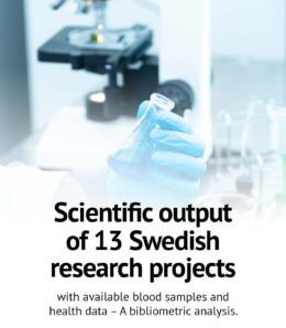 Scientific output of 13 Swedish research projects with available blood samples and health data – A bibliometric analysis